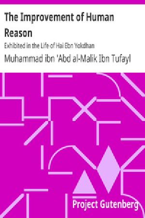 [Gutenberg 16831] • The Improvement of Human Reason / Exhibited in the Life of Hai Ebn Yokdhan